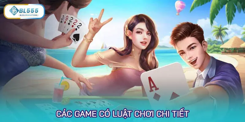 Các game có luật chơi chi tiết, nêu rõ các mức thắng, phạt