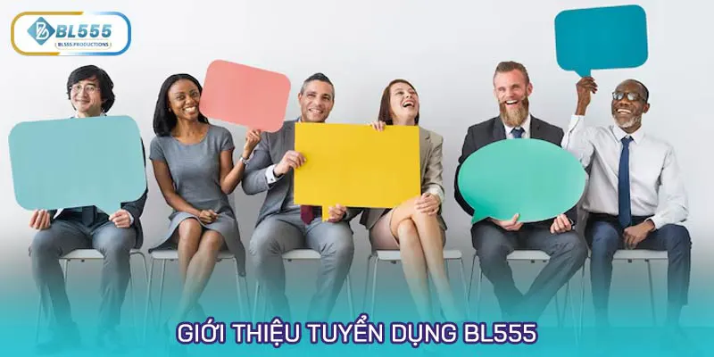 Giới thiệu tuyển dụng BL555