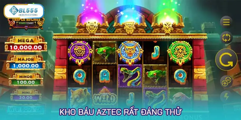 Kho báu Aztec rất đáng thử